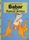 Cover of: Babar and That Rascal Arthur