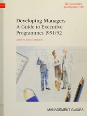 Cover of: Developing managers: a guide to executive programmes, 1991-1992