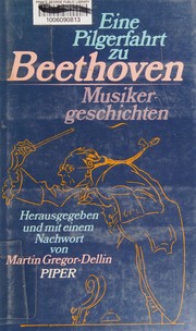 Cover of: Eine Pilgerfahrt zu Beethoven: Musikergeschichten