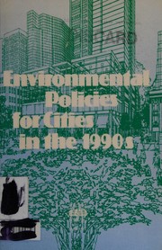 Cover of: Environmental policies for cities in the 1990s.