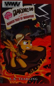 Cover of: My Little Pony: Daring Do and the Marked Thief of Marapore