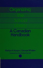 Cover of: Organizing the school library by Marilyn H. Kogon