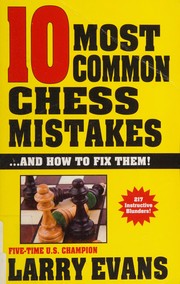 Cover of: 10 most common chess mistakes-- and how to fix them!