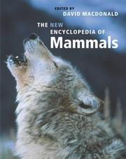Cover of: The new encyclopedia of mammals by edited by David Macdonald ; assistant editor, Sasha Norris.