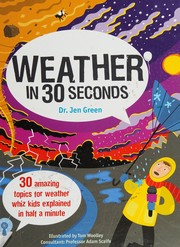 Cover of: Weather in 30 Seconds by Jen Green, Tom Wooley