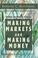 Cover of: Making Markets and Making Money