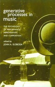 Cover of: Generative processes in music: the psychology of performance, improvisation, and composition