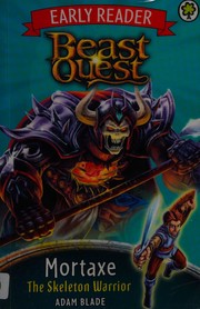 Cover of: Beast Quest: Early Reader Mortaxe the Skeleton Warrior