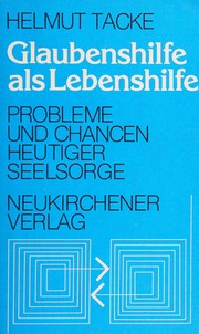 Cover of: Glaubenshilfe als Lebenshilfe: Probleme u. Chancen heutiger Seelsorge
