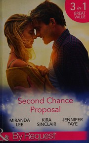 Cover of: Second Chance Proposal: A Man Without Mercy / Bring It on / Rancher to the Rescue