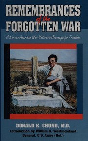 Cover of: Remembrances of the forgotten war: a Korean American war veteran's journeys for freedom