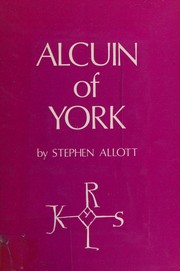 Cover of: Alcuin of York, c. A.D. 732 to 804: his life and letters