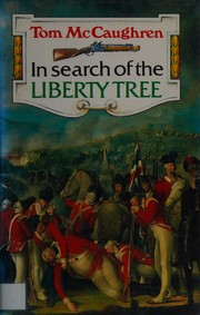 Cover of: In Search of the Liberty Tree by Tom McCaughren