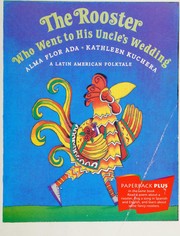 Cover of: The rooster who went to his uncle's wedding: A Latin American folktale (Houghton Mifflin Paperback Plus)