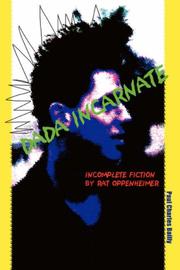 Cover of: Dada Incarnate | Paul Charles Bailly