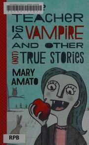 Cover of: Our teacher is a vampire and other (not) true stories