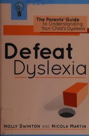 Defeat dyslexia! by Holly Swinton