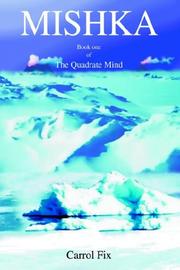 Cover of: Mishka: Book One Of The Quadrate Mind