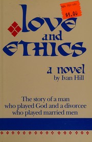 Cover of: Love and ethics: a novel