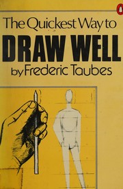 Cover of: The quickest way to draw well