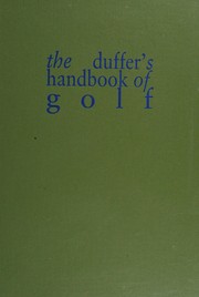 Cover of: The classics of golf edition of The duffer's handbook of golf by Grantland Rice