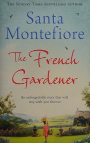 Cover of: French Gardener by Santa Montefiore
