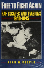 Cover of: Free to fight again: RAF escapes and evasions, 1940-45
