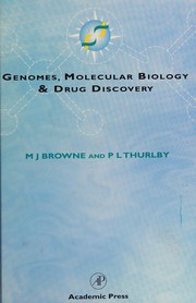 Cover of: Genomes, Molecular Biology and Drug Discovery by M. Browne, P. Thurlby