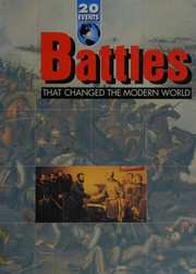 Cover of: Battles that changed the modern world by Dale Anderson