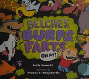 Cover of: Belches, burps and farts, oh my! by Artie Bennett