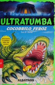 Cover of: Cocodrilo Feroz by Tom B. Stone