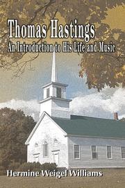Cover of: Thomas Hastings: An Introduction to His Life and Music
