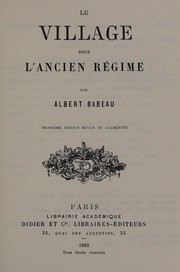 Cover of: Le village sous l'ancien régime. by Albert Babeau