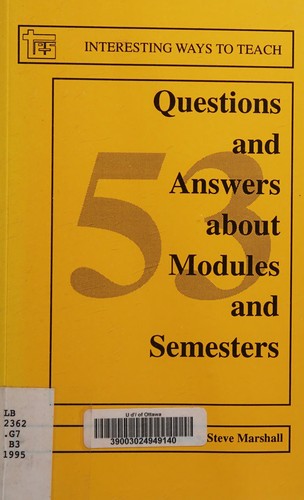 53 Questions and Answers About Modules and Semesters by G. Badley