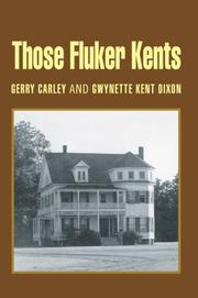 Cover of: Those Fluker Kents | Gerald G Carley