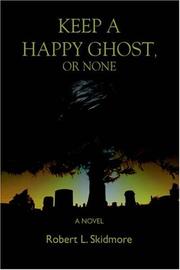 Cover of: Keep A Happy Ghost, Or None