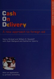 Cover of: Cash on delivery: a new approach to foreign aid : an application to primary schooling