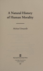 Cover of: A natural history of human morality