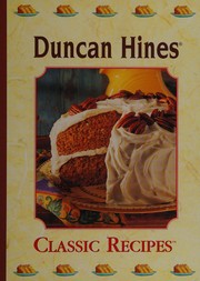 Cover of: Duncan Hines classic recipes by Publications International, Ltd