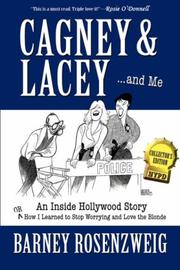 Cover of: Cagney & Lacey ... and Me by Barney Rosenzweig