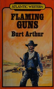Cover of: Flaming guns by Burt Arthur