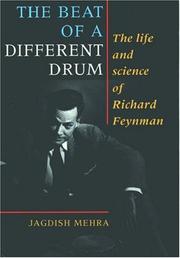 Cover of: The Beat of a Different Drum: The Life and Science of Richard Feynman