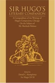 Cover of: Sir Hugo's Literary Companion: A Compendium of the Writings of Hugo's Companions, Chicago On the Subject of Mr. Sherlock Holmes