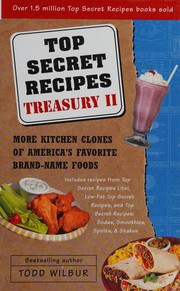 Cover of: Top secret recipes treasury: more kitchen clones of America's favorite brand-name foods ; with illustrations by the author
