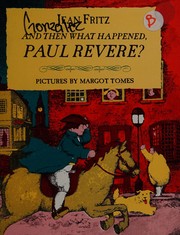 Cover of: And then what happened, Paul Revere?