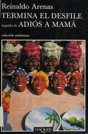 Cover of: Termina el desfile: seguido de Adiós a mamá