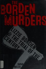 Cover of: The Borden murders: Lizzie Borden & the trial of the century