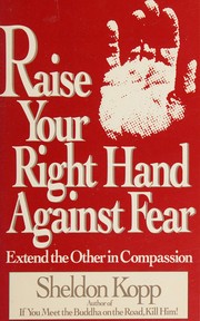 Cover of: Raise Your Right Hand Against Fear: Extend the Other in Compassion