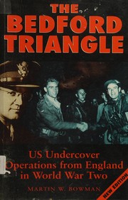 Cover of: The Bedford Triangle: US undercover operations from England in World War Two