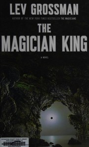 The magician king by Lev Grossman